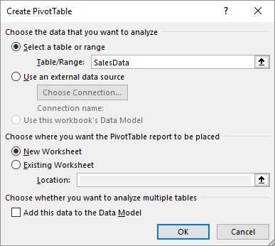 Specify data range and location of the PivotTable.